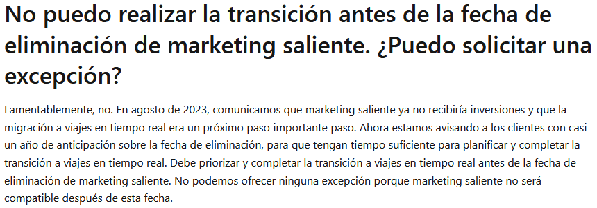 No puedo realizar la transición antes de la fecha de eliminación de marketing saliente. ¿Puedo solicitar una excepción? Lamentablemente, no. 