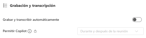 Desplázate hasta Copilot y selecciona «Sólo durante la reunión» en el menú desplegable. Nota: Si no ves esta opción, ponte en contacto con el administrador de TI.